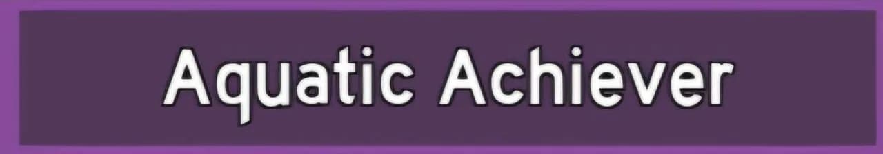 Aquatic Achiever preview