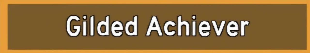 Gilded Achiever preview